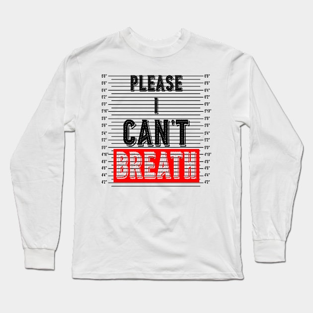 Please I cant Breath Long Sleeve T-Shirt by Rebo Boss